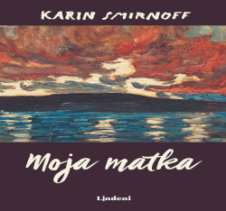 Moja matka (Karin Smirnoff)