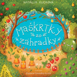 Maškrtky zo záhradky (Natália Kuľková)