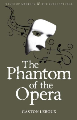 Phantom of the Opera (Gaston Leroux)