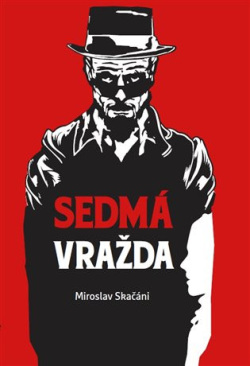 Sedmá vražda (Miroslav Skačáni)