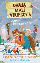 Dvaja malí Vikingovia bojujú s berserkerom (2) (Francesca Simon)
