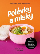 Polévky a misky (Kateřina Mocňáková; Klára Kvízová)