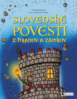 Slovenské povesti z hradov a zámkov (Viola Jakubičková)