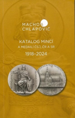 Katalóg mincí a medailí ČSR, ČR a SR 1918-2024 (Macho&Chlapovič)