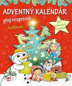 Adventný kalendár plný rozprávok (Adolf Dudek)