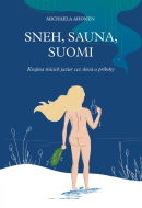 Sneh, sauna, Suomi (Michaela Ahonen)