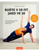 Buďte v 50 fit jako ve 30 (Thorsten Tschirner)