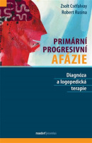 Primární progresivní afázie (Zsolt Cséfalvay, Robert Rusina)