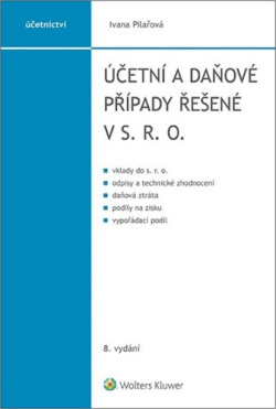 Účetní a daňové případy řešené v s. r. o. (Ivana Pilařová)