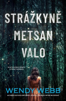 Strážkyně Metsan Valo (Wendy Webb)