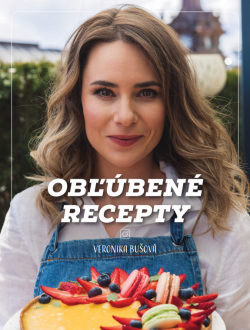 Obľúbené recepty - Veronika Bušová (Veronika Haverlová)