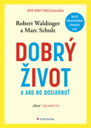 Dobrý život (Robert Waldinger; Marc Schulz)