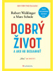 Dobrý život (Robert Waldinger; Marc Schulz)