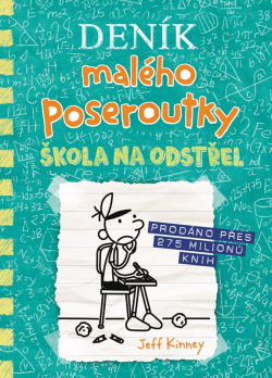 Deník malého poseroutky 18 - Škola na odstřel (Jeff Kinney)