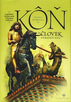 Kôň  a človek v stredoveku (Daniela Dvořáková)