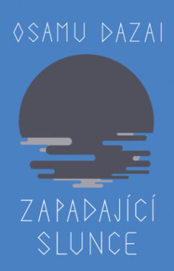 Zapadající slunce (Osamu Dazai)