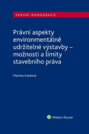 Právní aspekty environmentálně udržitelné výstavby (Martina Franková)