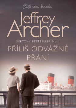 Příliš odvážné přání (Jeffrey Archer)