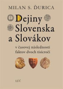 Dejiny Slovenska a Slovákov (6.vydanie) (Milan S. Ďurica)