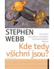 Kde tedy všichni jsou? (Stephen Webb)