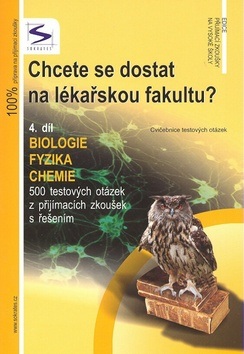 Chcete se dostat na lékařskou fakultu? 4.díl (Kolektív)