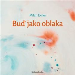 Buď jako oblaka (Milan Exner)