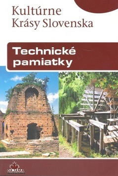 Technické pamiatky (Ladislav Mlynka; Katarína Haberlandová)