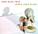 Láska jako oliva CD (Ivan Hlas)
