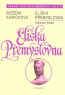 Eliška Přemyslovna (Božena Kopičková)