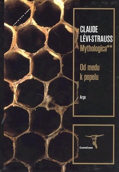 Mythologica 2 Od medu k popelu (Claude Lévi-Strauss)