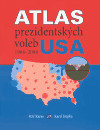 Atlas prezidentských voleb USA 1904-2004 (Petr Karas, Karel Kupka)