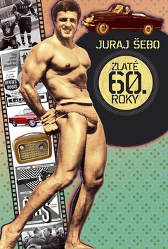 Zlaté 60. roky (Juraj Šebo)