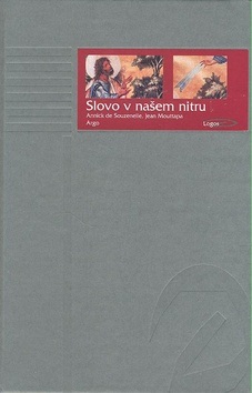 Slovo v našem nitru (Annick de Souzenelle; Jean Mouttapa)