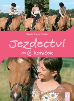 Jezdectví můj koníček (Sibylle Luise Binder)