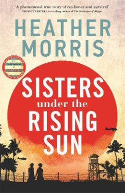 Sisters under the Rising Sun (Heather Morris)