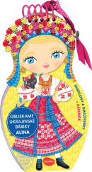 Obliekame ukrajinské bábiky ALINA – Maľovanky (Charlotte Segond-Rabbilloud a kol.)