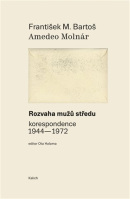 Rozvaha mužů středu (František Michálek Bartoš, Amedeo Molnár, Ota Halama)