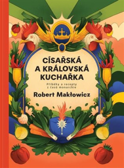 Císařská a královská kuchařka (Robert Makłowicz)