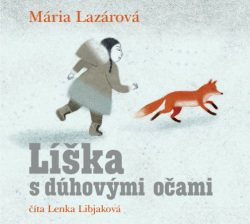 Líška s dúhovými očami (audiokniha na CD) (Mária Lazárová)