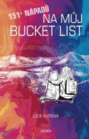 151+ nápadů na můj BUCKET LIST (Lucie Kutrová)