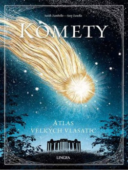 Komety - Atlas velkých vlasatic (Sarah Zambello, Susy Zanella)