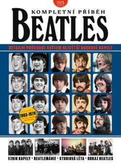 Beatles kompletní příbeh (Joel McIver; Henry Yates; Neil Crossley; Ian Fortnam)