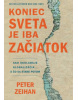 Koniec sveta je iba začiatok (Peter Zeihan)