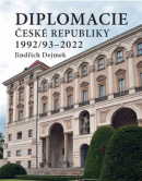 Diplomacie České republiky 1992/93-2022 (Jindřich Dejmek)