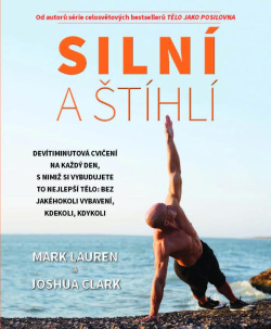 Silni a štihli - Devítiminutová cvičení na každý den (Clark, Mark Lauren, Joshua)