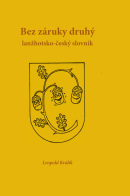 Zaručeně druhá lanžhotsko-český slovník (Leopold Králík; Milan Kocmánek)