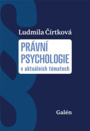 Právní psychologie v aktuálních tématech (Ludmila Čírtková)
