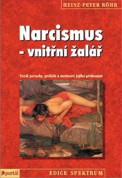 Narcismus - vnitřní žalář (Heinz-Peter Röhr)