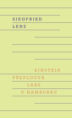 Einstein přeplouvá Labe u Hamburku (Siegfried Lenz)