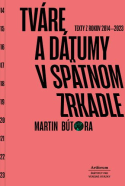 Tváre a dátumy v spätnom zrkadle (Martin Bútora)